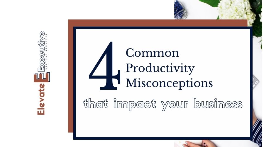 Blog banner reading 4 productivity misconceptions that impact your business